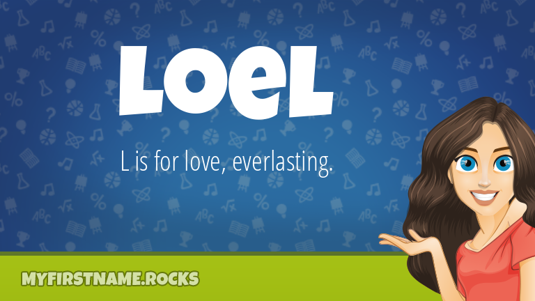 My First Name Loel Rocks!
