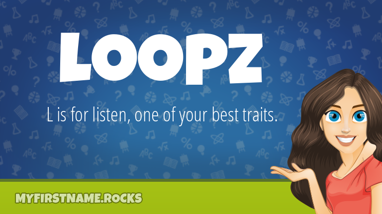 My First Name Loopz Rocks!