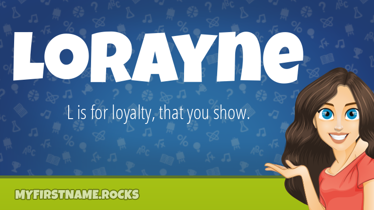 My First Name Lorayne Rocks!