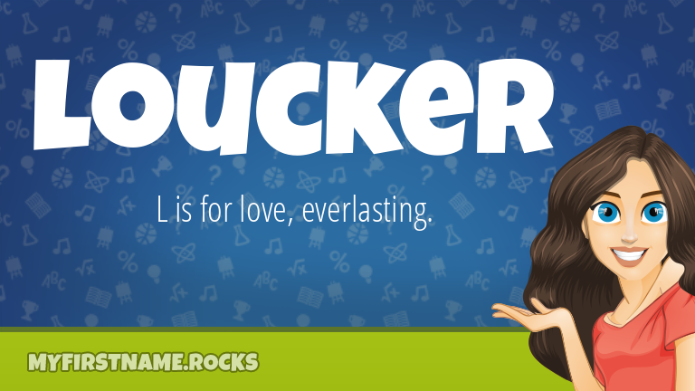 My First Name Loucker Rocks!