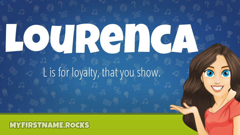 My First Name Lourenca Rocks!