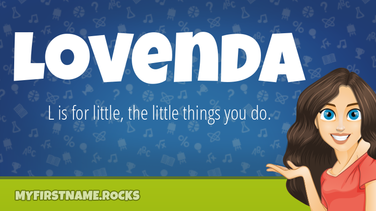 My First Name Lovenda Rocks!
