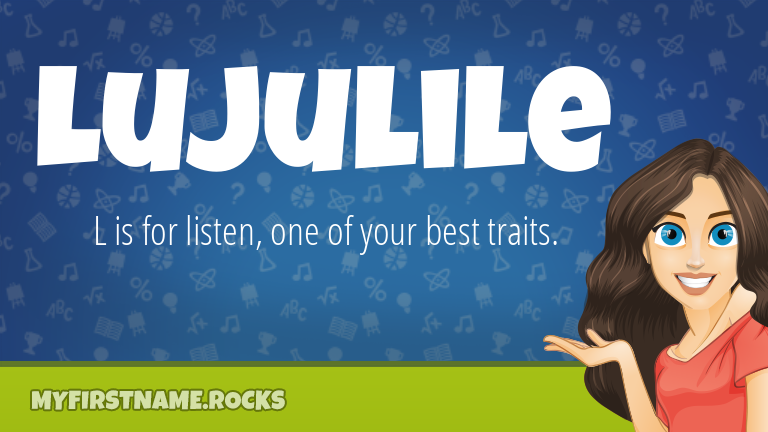 My First Name Lujulile Rocks!
