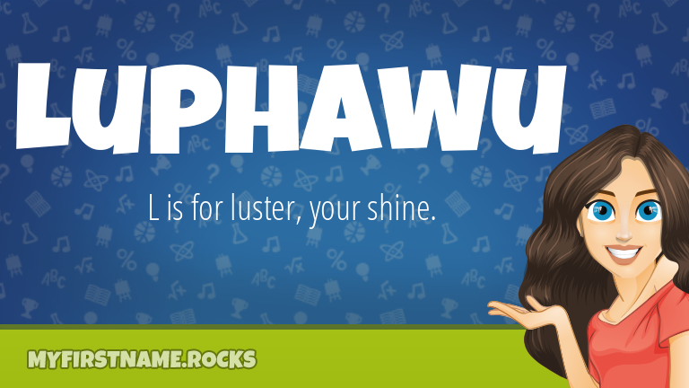 My First Name Luphawu Rocks!