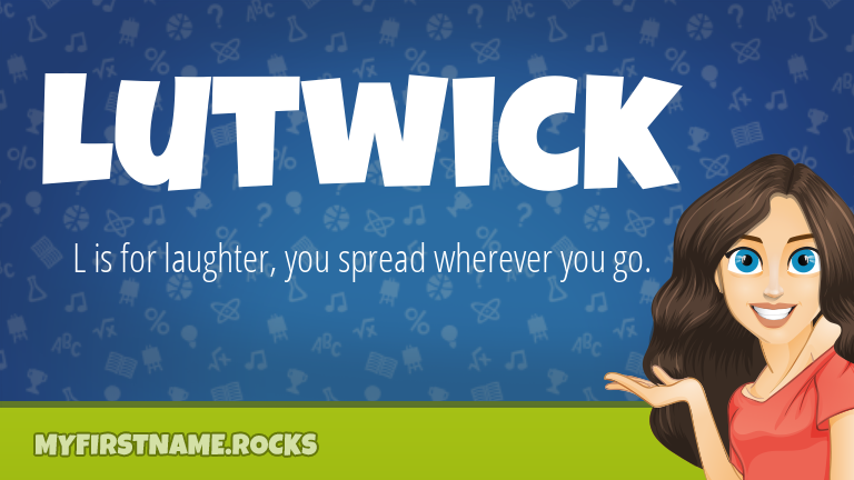 My First Name Lutwick Rocks!
