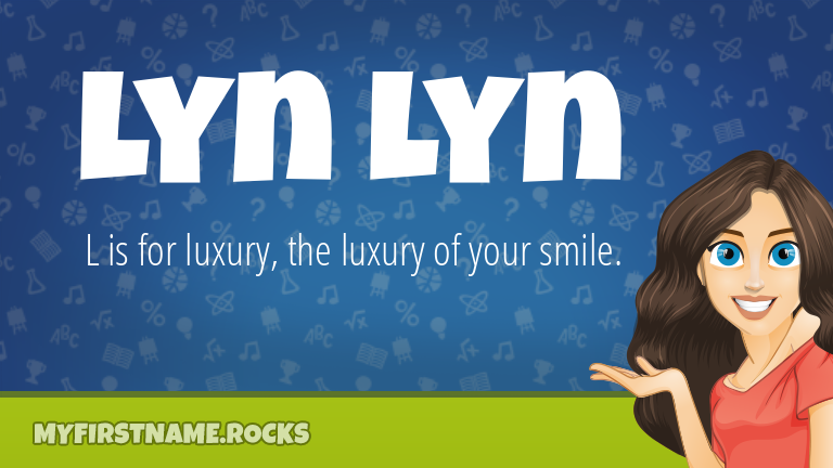 My First Name Lyn Lyn Rocks!