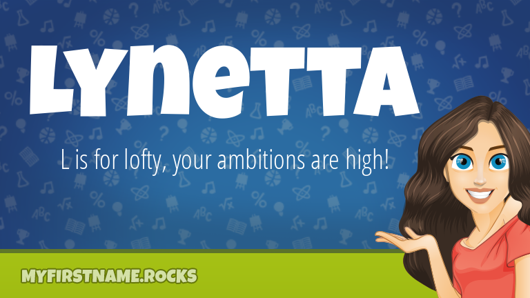 My First Name Lynetta Rocks!