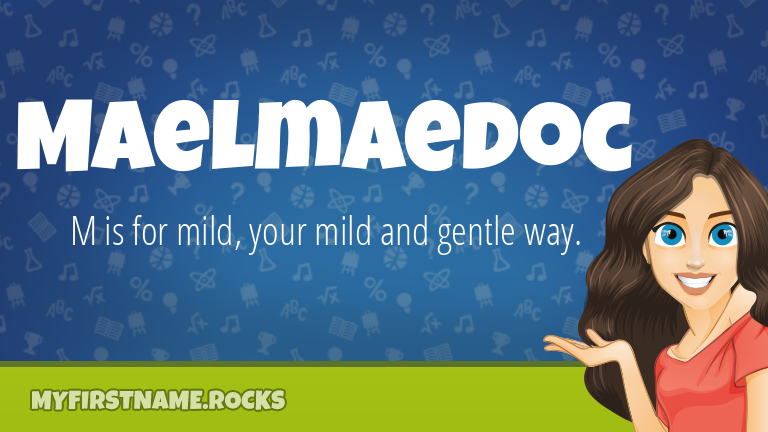 My First Name Maelmaedoc Rocks!
