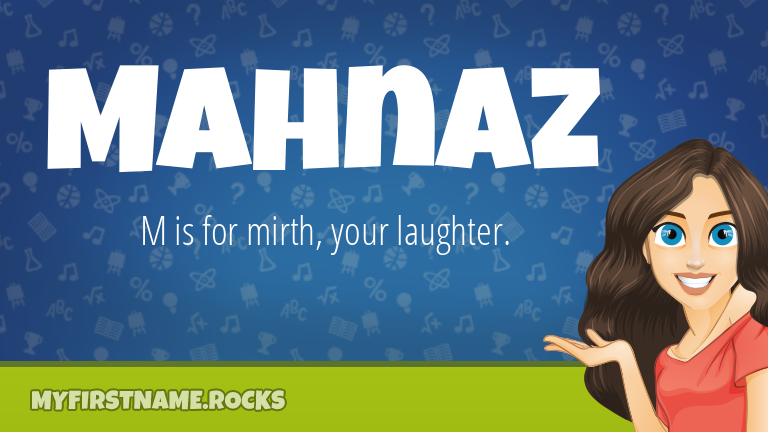 My First Name Mahnaz Rocks!