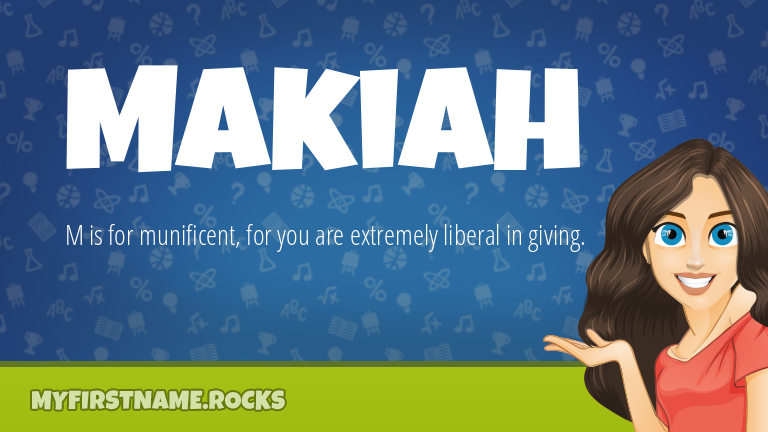 My First Name Makiah Rocks!