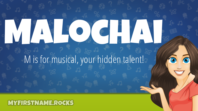 My First Name Malochai Rocks!