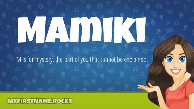 My First Name Mamiki Rocks!