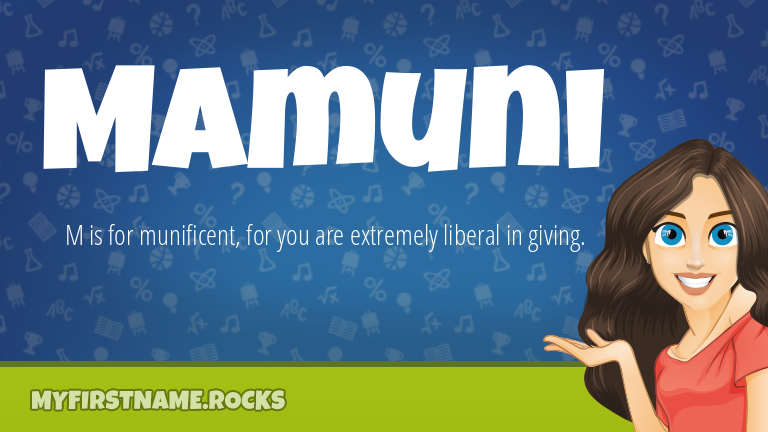 My First Name Mamuni Rocks!