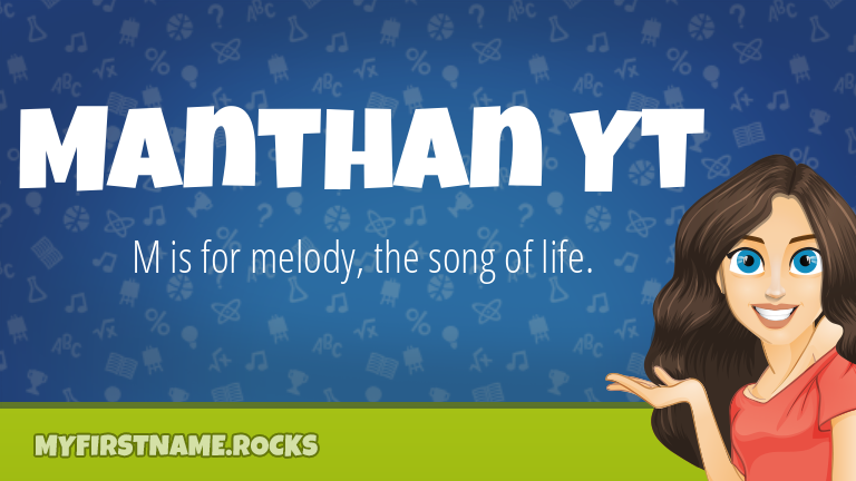 My First Name Manthan Yt Rocks!