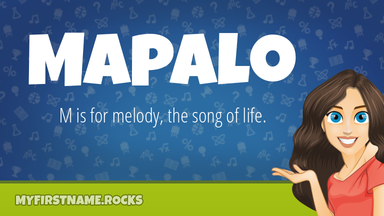 My First Name Mapalo Rocks!