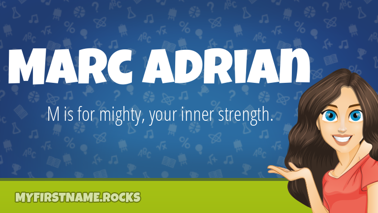 My First Name Marc Adrian Rocks!