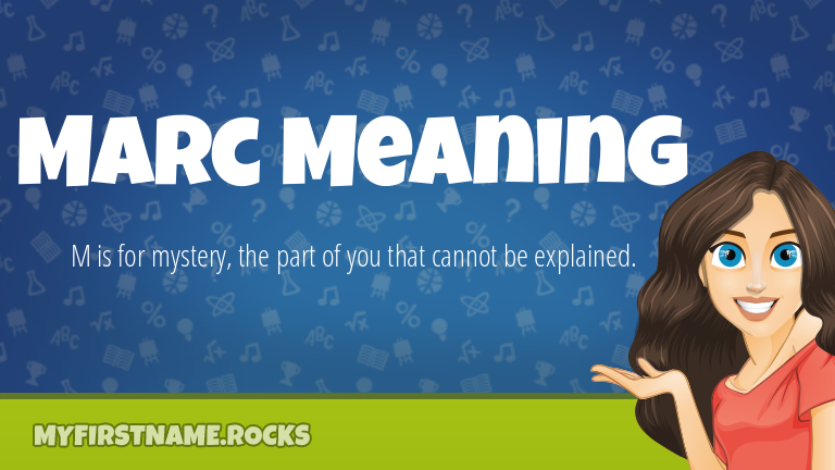 My First Name Marc Meaning Rocks!