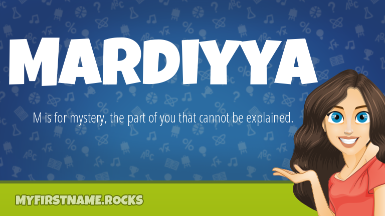 My First Name Mardiyya Rocks!