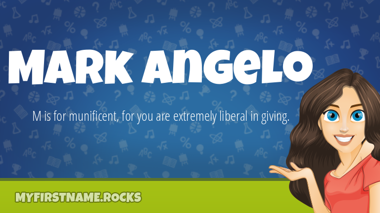 My First Name Mark Angelo Rocks!