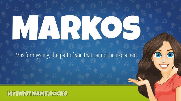 My First Name Markos Rocks!