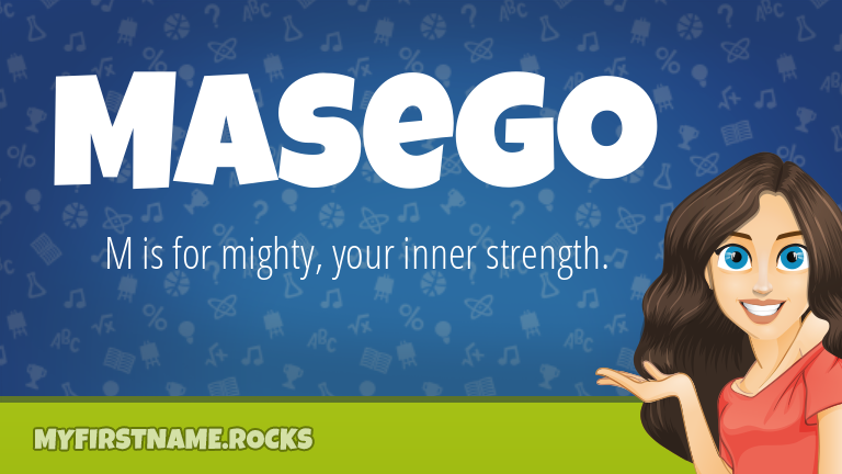 My First Name Masego Rocks!