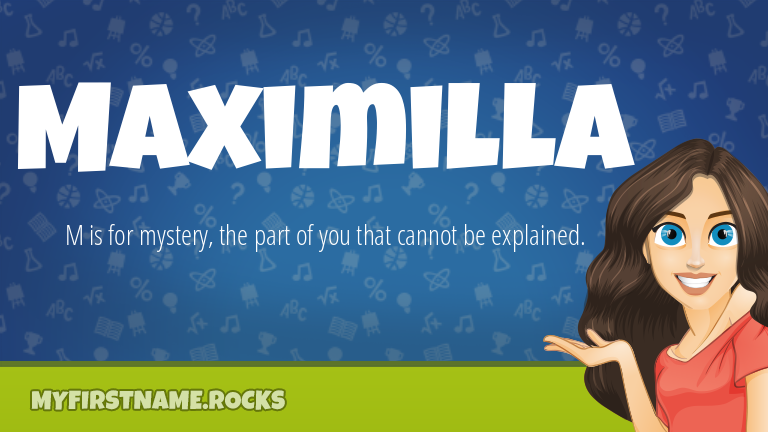 My First Name Maximilla Rocks!