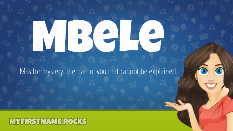My First Name Mbele Rocks!