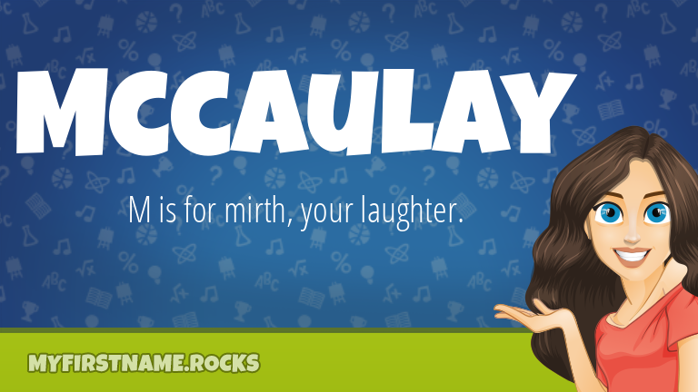 My First Name Mccaulay Rocks!