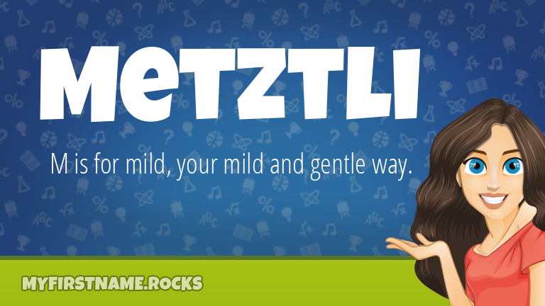My First Name Metztli Rocks!