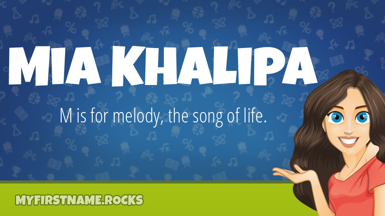 My First Name Mia Khalipa Rocks!