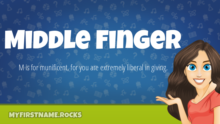 My First Name Middle Finger Rocks!