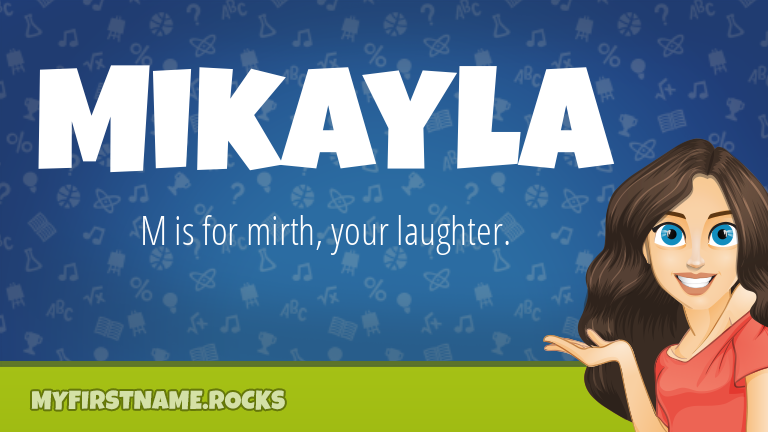My First Name Mikayla Rocks!