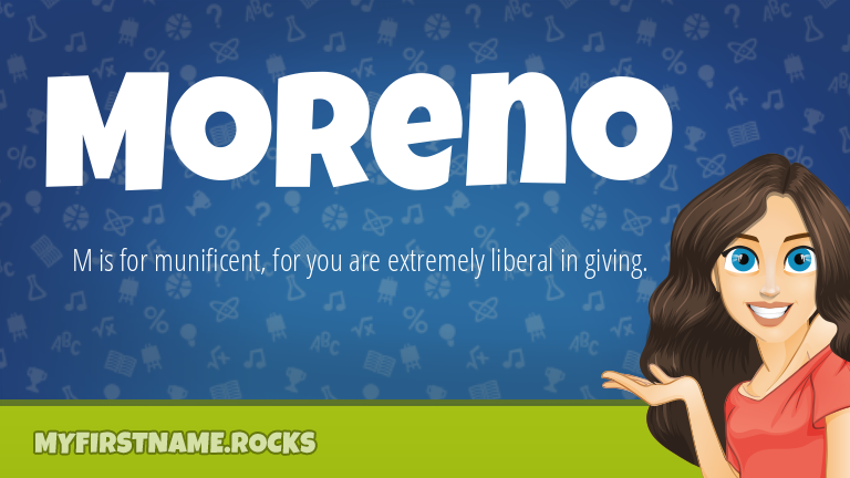 My First Name Moreno Rocks!
