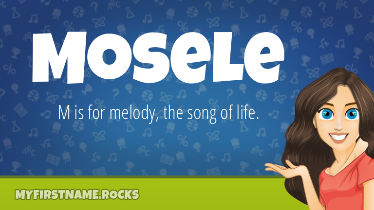 My First Name Mosele Rocks!