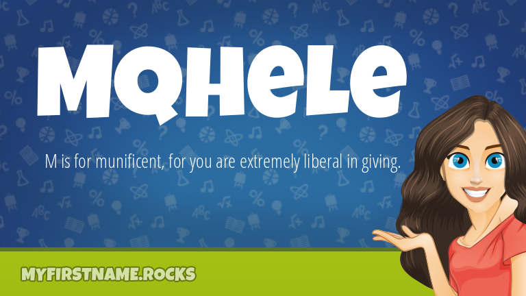 My First Name Mqhele Rocks!