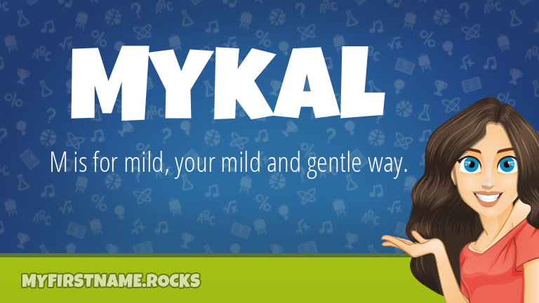 My First Name Mykal Rocks!