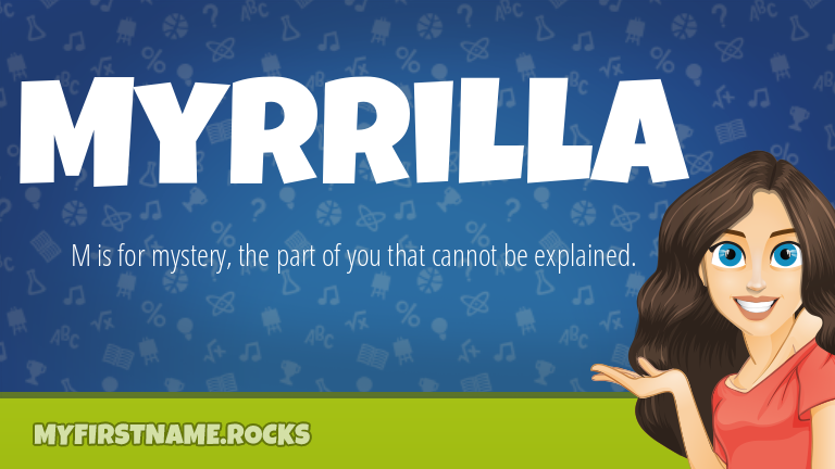My First Name Myrrilla Rocks!
