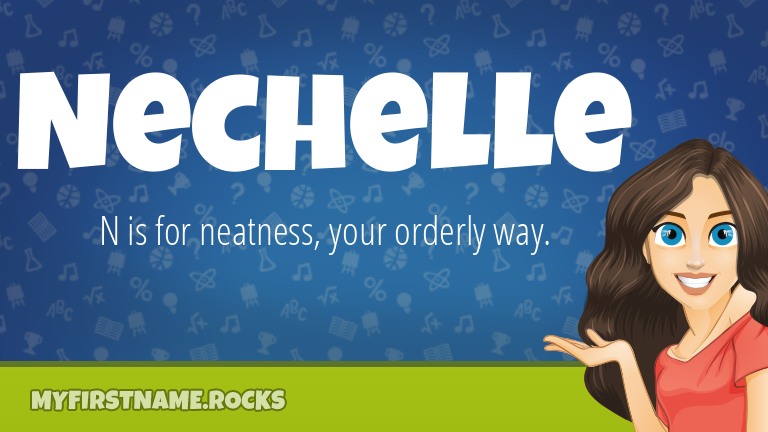 My First Name Nechelle Rocks!