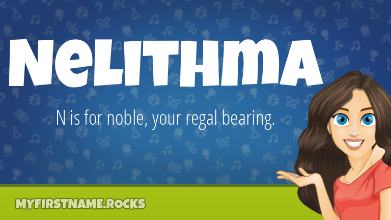 My First Name Nelithma Rocks!