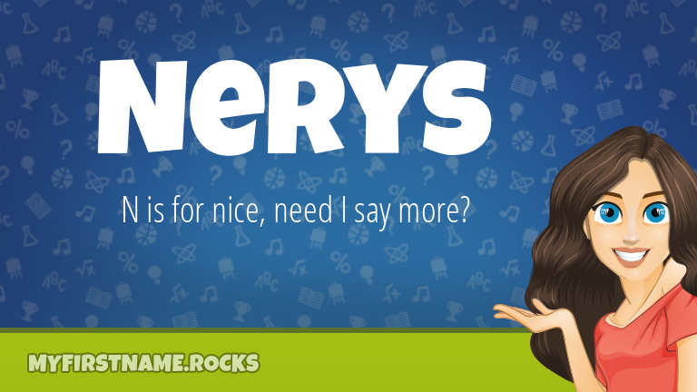 My First Name Nerys Rocks!