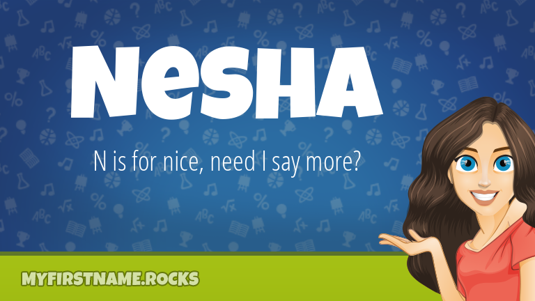 My First Name Nesha Rocks!