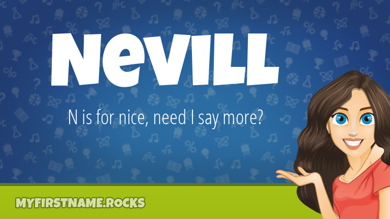 My First Name Nevill Rocks!