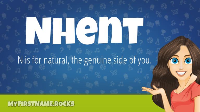 My First Name Nhent Rocks!