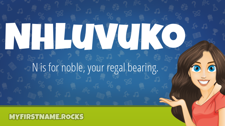 My First Name Nhluvuko Rocks!