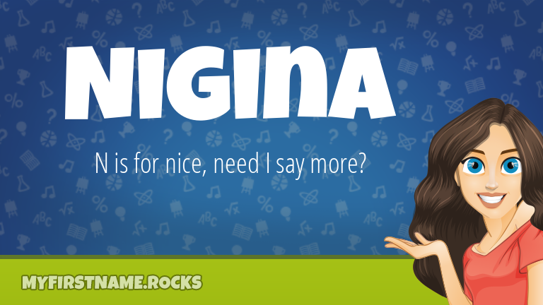My First Name Nigina Rocks!