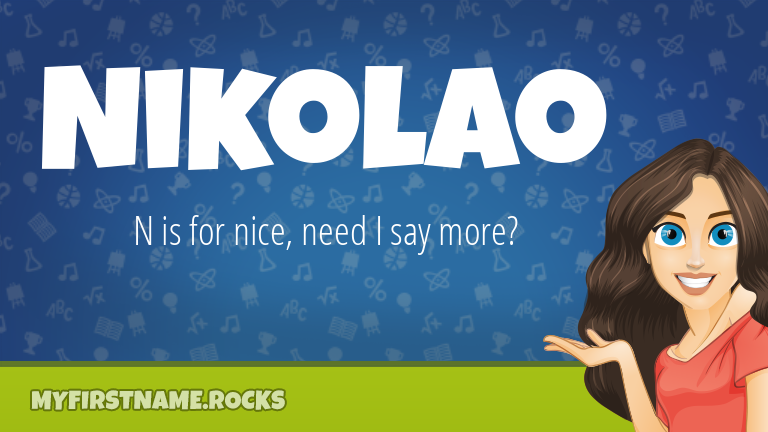 My First Name Nikolao Rocks!