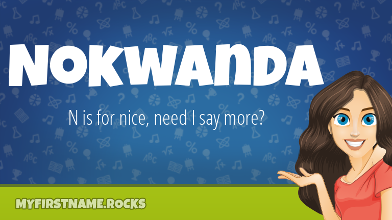 My First Name Nokwanda Rocks!