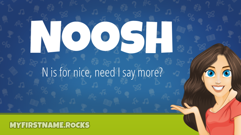 My First Name Noosh Rocks!