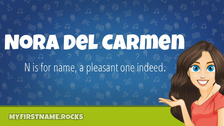 My First Name Nora Del Carmen Rocks!