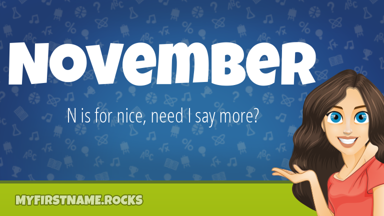 My First Name November Rocks!